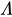 <math xmlns="http://www.w3.org/1998/Math/MathML"><mi>&#x39B;</mi></math>