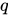 <math xmlns="http://www.w3.org/1998/Math/MathML"><mi>q</mi></math>