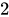 <math xmlns="http://www.w3.org/1998/Math/MathML"><mn>2</mn></math>