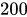 <math xmlns="http://www.w3.org/1998/Math/MathML"><mn>200</mn></math>